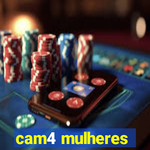 cam4 mulheres